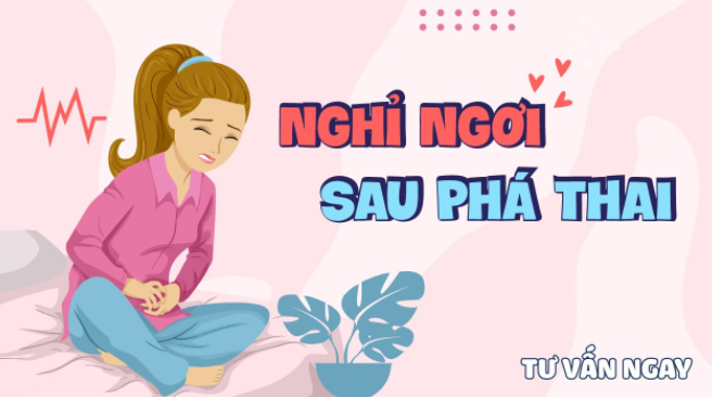 Phá thai xong cần nghỉ ngơi bao lâu?